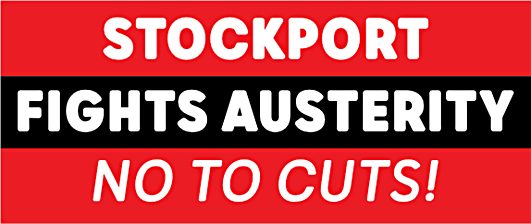 Stockport Fights Austerity - No to Cuts
