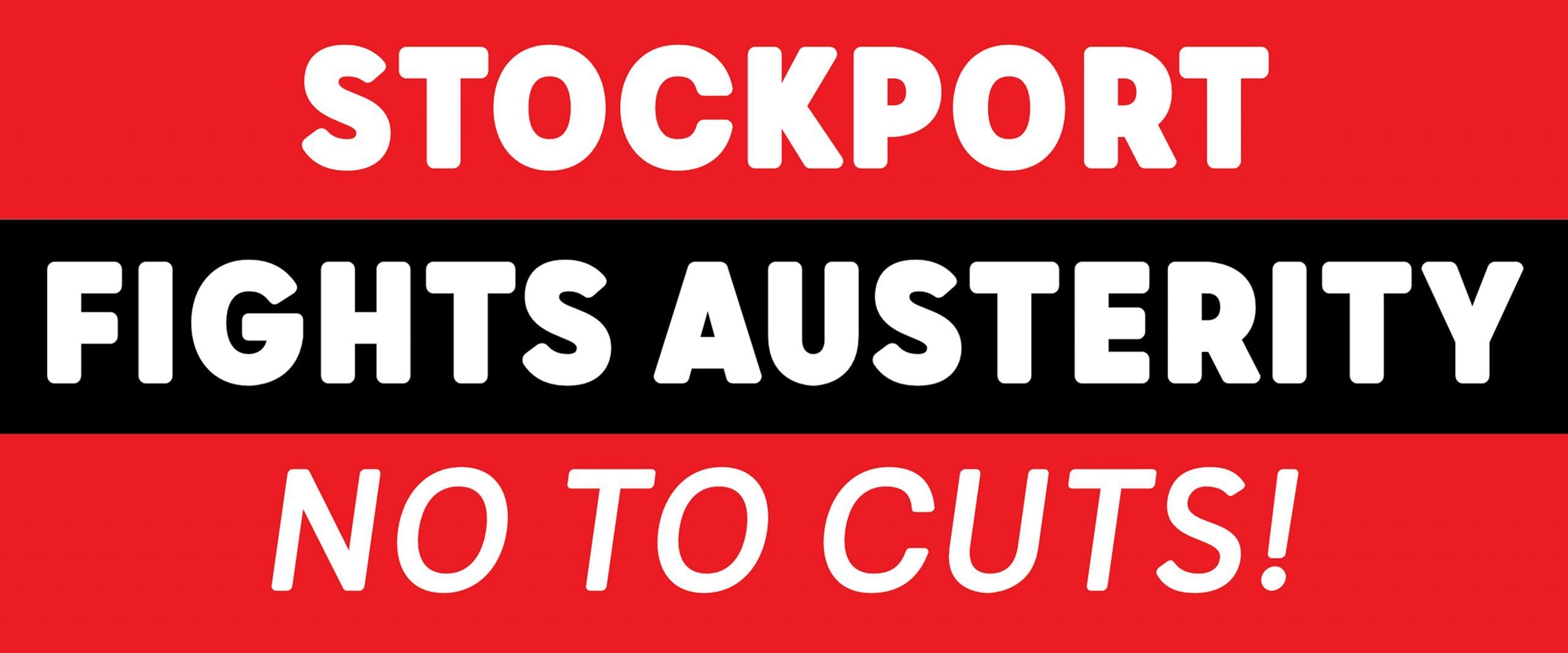 Stockport Fights Austerity No to cuts!